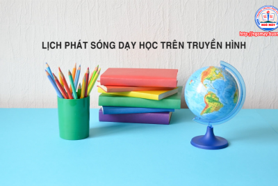 Lịch phát sóng dạy học trực tuyến trên kênh giáo dục quốc gia VTV7 từ ngày 20/4 đến 25/4/2020